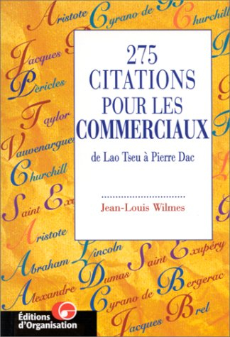 275 citations pour les commerciaux. de lao-tseu à pierre dac