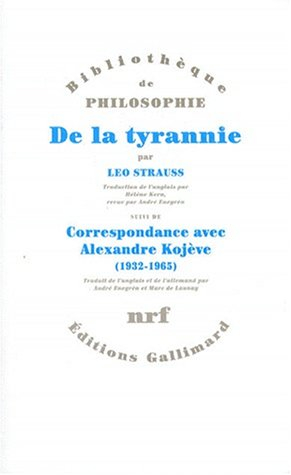 De la tyrannie. Correspondance avec Alexandre Kojève (1932-1965)