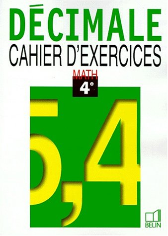 Décimale math 4e : cahier d'exercices