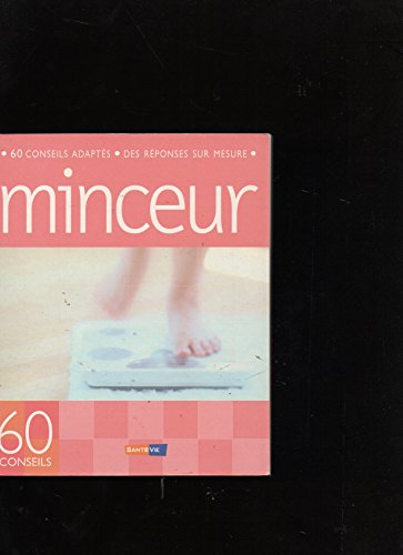 minceur : 60 conseils adaptés, des réponses sur mésure