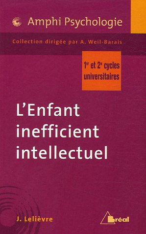 L'enfant inefficient intellectuel : 1er et 2e cycles universitaires