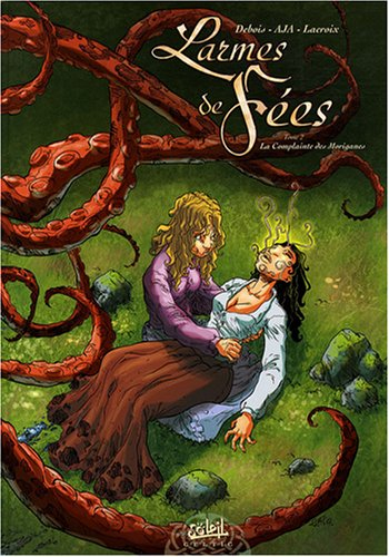 Larmes de fées. Vol. 2. La complainte des Morriganes