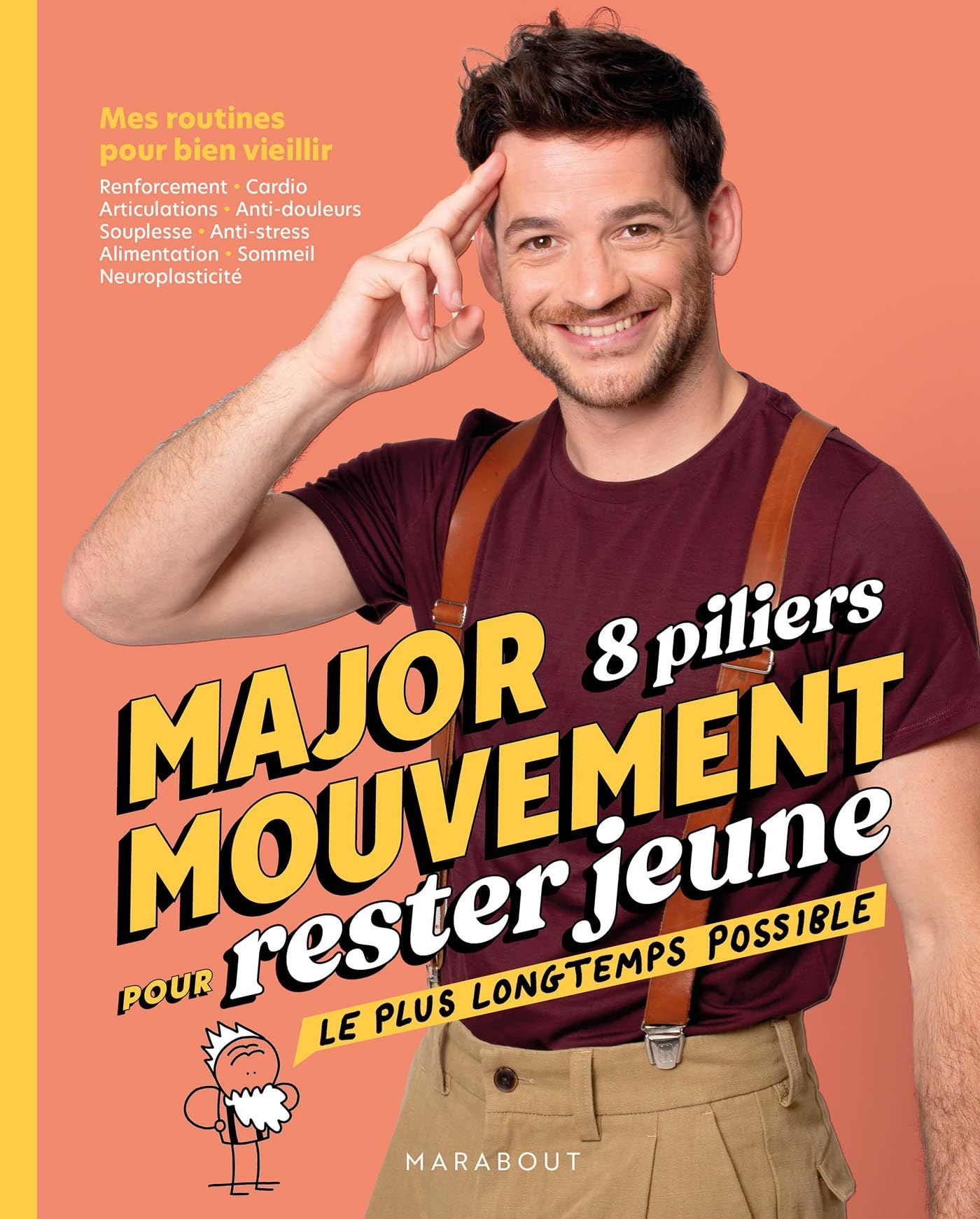 Major mouvement, 8 piliers pour rester jeune le plus longtemps possible : mes routines pour bien vie