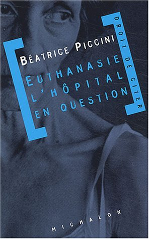 Euthanasie : l'hôpital en question
