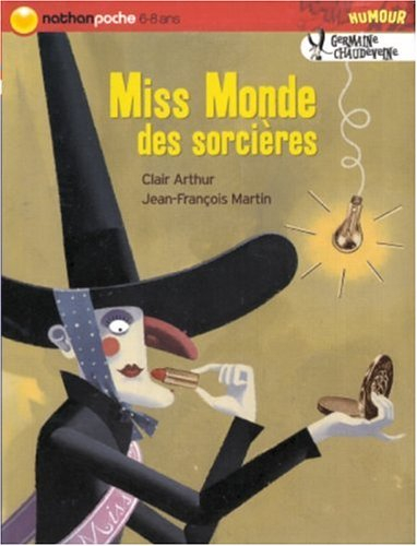 Germaine Chaudeveine. Vol. 2. Miss Monde des sorcières
