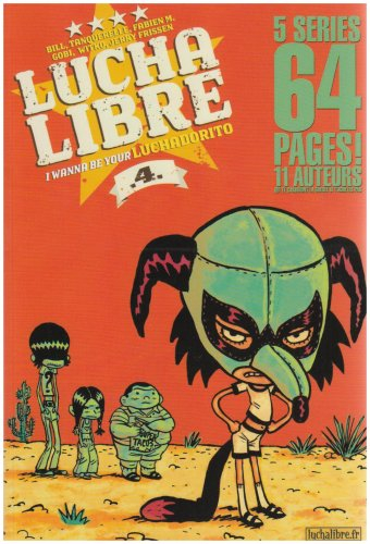 Lucha libre, n° 4. I wanna be your Luchadorito