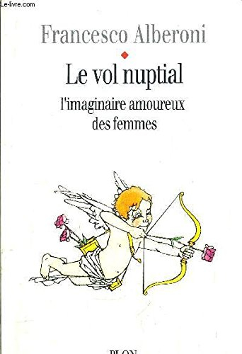 Le Vol nuptial : l'imaginaire amoureux des femmes