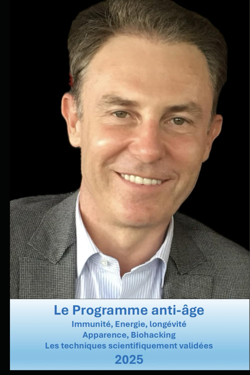Le programme anti-âge du Professeur Meningaud: Immunité, énergie, longévité, apparence, les techniqu