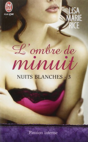 Nuits blanches. Vol. 3. L'ombre de minuit