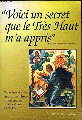 Voici un secret que le Très-Haut m'a appris : texte intégral du Secret de Marie