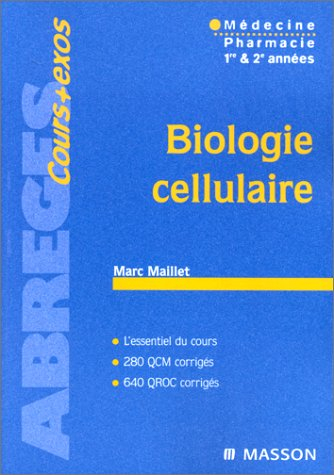Biologie cellulaire : médecine, pharmacie 1re et 2e années