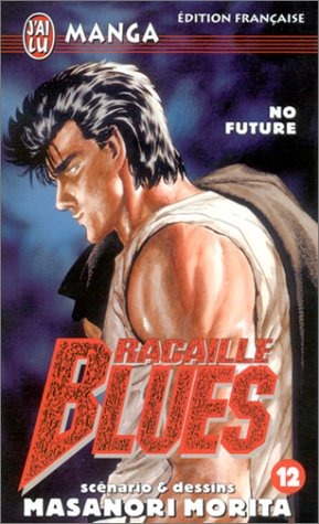 Racaille blues. Vol. 12. No future