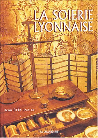 La soierie lyonnaise