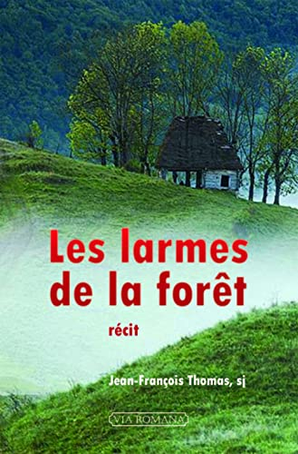 Les larmes de la forêt : récit