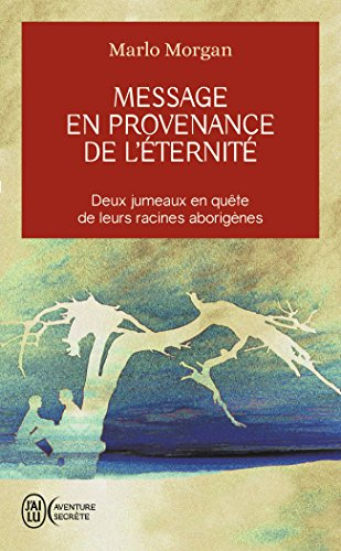 Message en provenance de l'éternité : deux jumeaux en quête de leurs racines aborigènes