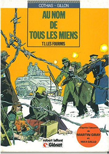 au nom de tous les miens t. 1 les fourmis