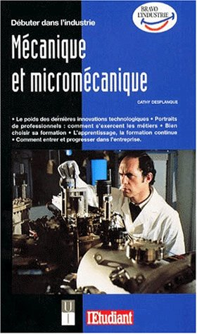 Débuter dans l'industrie mécanique et micromécanique