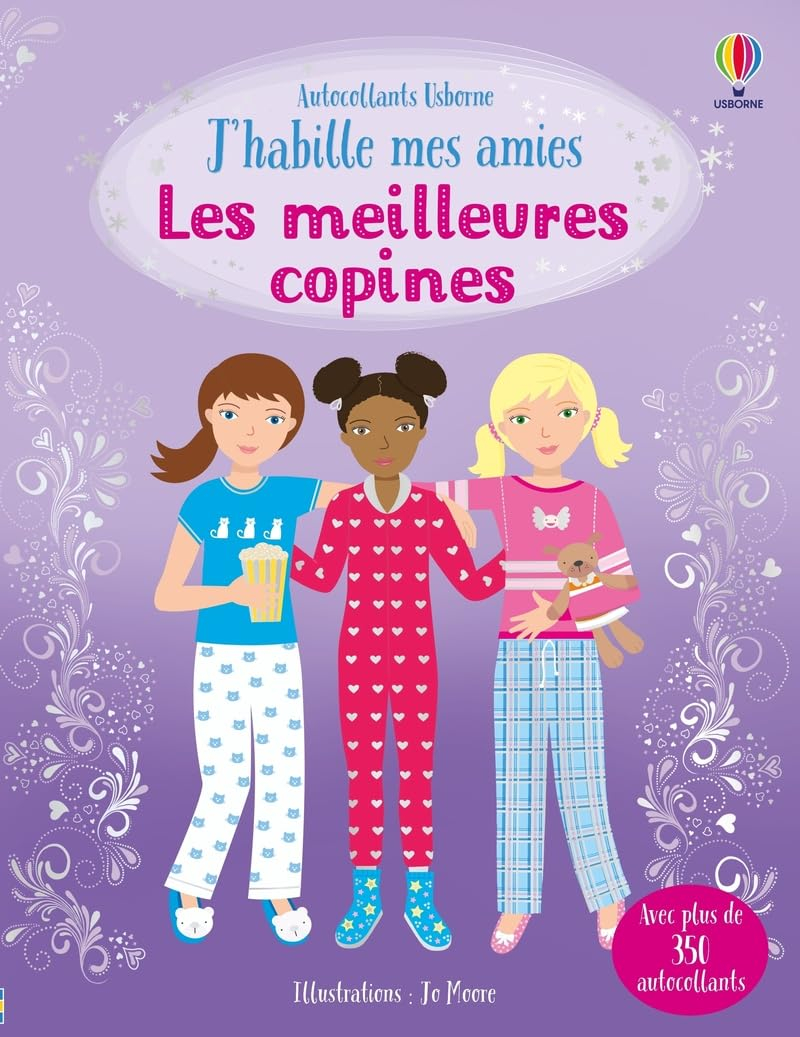 J'habille mes amies : Les meilleures copines : dès 5 ans
