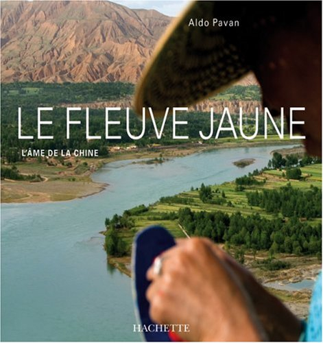Le fleuve Jaune : l'âme de la Chine