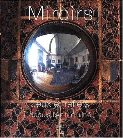 Miroirs : objets, jeux et reflets