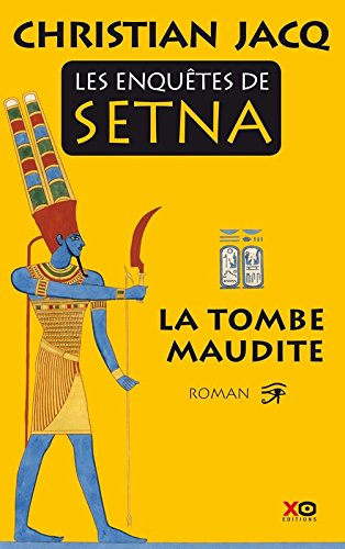 Les enquêtes de Setna. Vol. 1. La tombe maudite