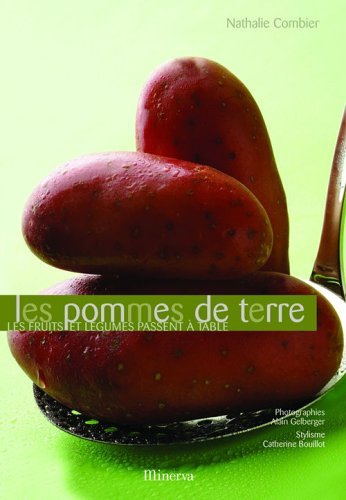 Les pommes de terre : les fruits et légumes passent à table