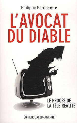 L'avocat du diable : le procès de la télé-réalité