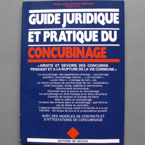 Guide juridique et pratique du concubinage : droits et devoirs des concubins pendant et à la rupture