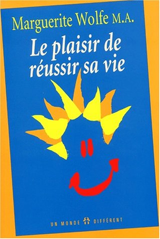 le plaisir de réussir sa vie