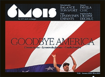 6 mois : le XXIe siècle en images, n° 20. Goodbye America : l'envers du rêve, le ventre des femmes, 