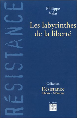 Les labyrinthes de la liberté