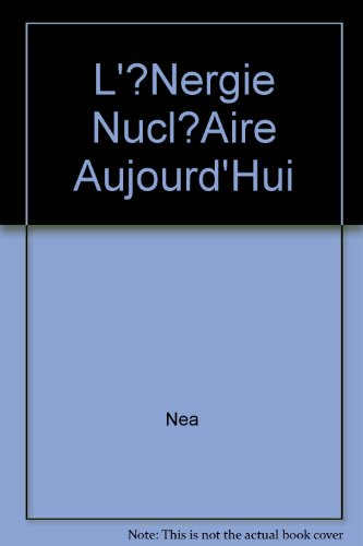 L'énergie nucléaire aujourd'hui