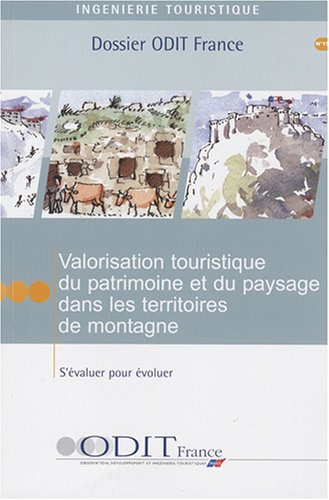 Valorisation touristique du patrimoine et du paysage dans les territoires de montagne : s'évaluer po