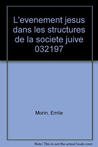 L'Evénement Jésus dans les structures de la société juive