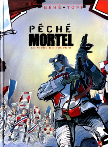 Péché mortel. Vol. 1. Le virus du pouvoir