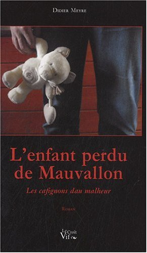 L'enfant perdu de Mauvallon ou Les cafignons du malheur