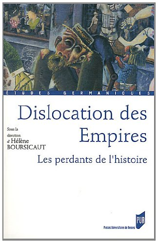 Dislocation des Empires : les perdants de l'histoire