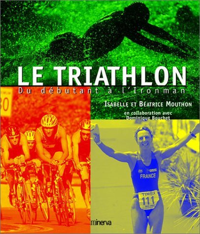 Le triathlon : du débutant à l'Iron man