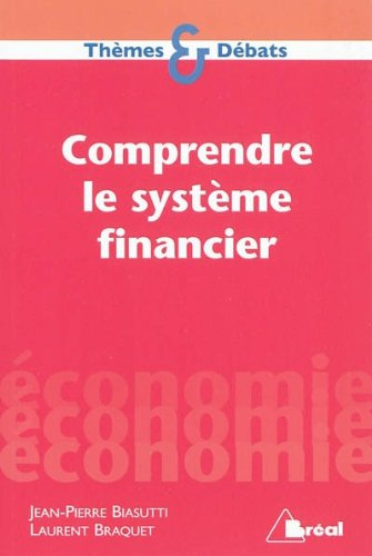 Comprendre le système financier : de la croissance à l'instabilité