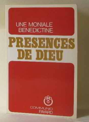 Présences de Dieu : par une moniale bénédictine