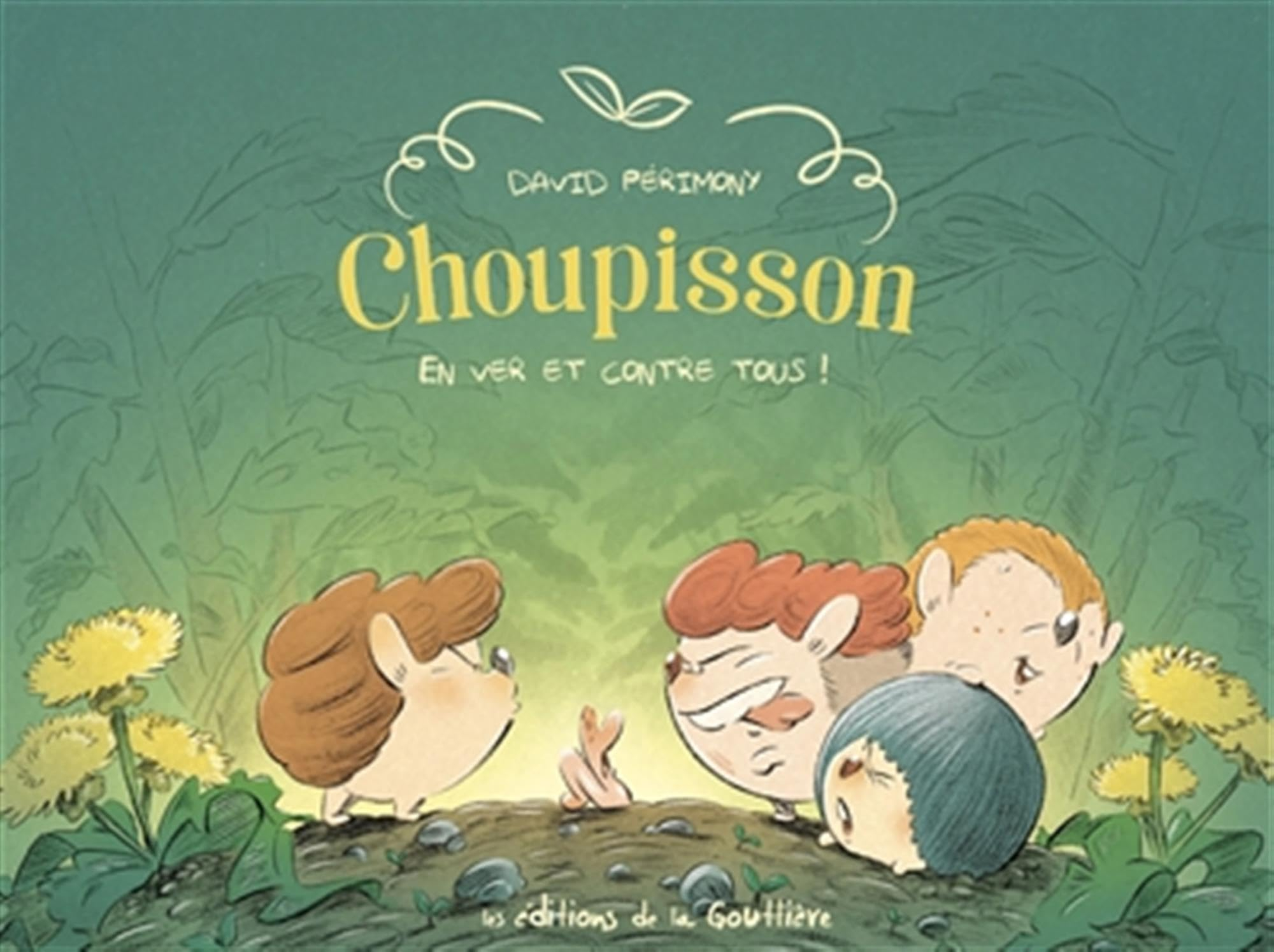 Choupisson. En ver et contre tous !