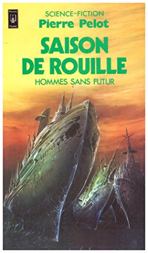 les hommes sans futur tome 2 : saison de rouille : collection : science fiction pocket n, 5135
