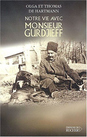 Notre vie avec monsieur Gurdjieff