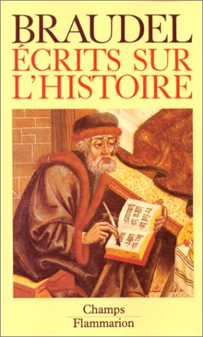 Ecrits sur l'histoire. Vol. 1. Ecrits sur l'histoire