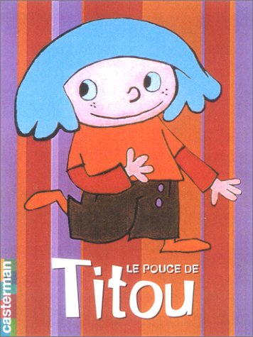 Les poupettes. Vol. 4. Le pouce de Titou