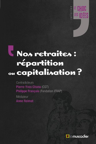 nos retraites : répartition ou capitalisation ?