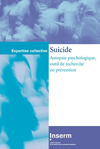 Suicide : autopsie psychologique, outil de recherche en prévention