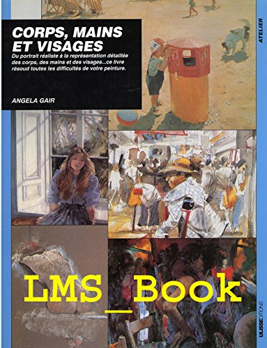 corps, mains et visages