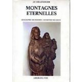 Montagnes éternelles : géographie des hommes, géométrie des dieux