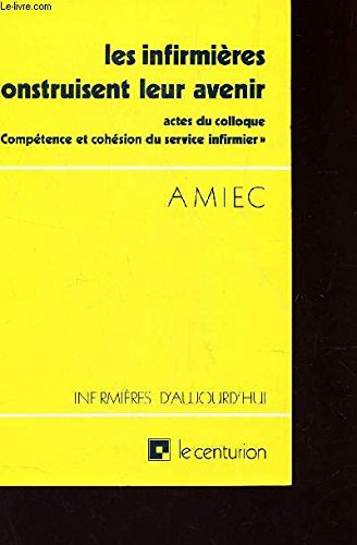 Les Infirmières construisent leur avenir : actes